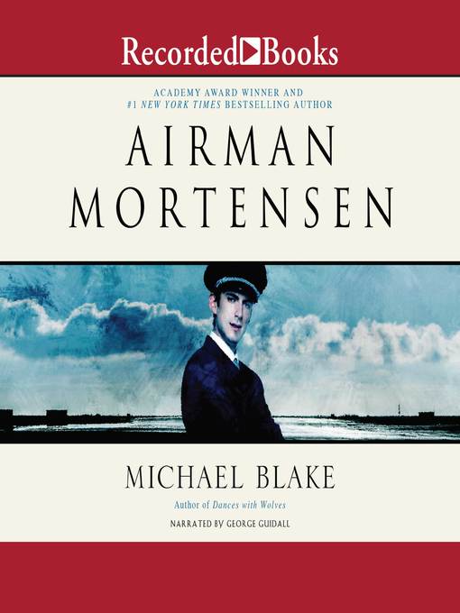 Title details for Airman Mortensen by Michael Blake - Available